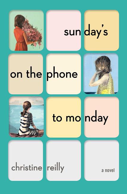 Sunday's on the Phone to Monday by Reilly, Christine
