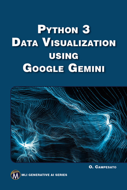 Python 3 Data Visualization Using Google Gemini by Campesato, Oswald