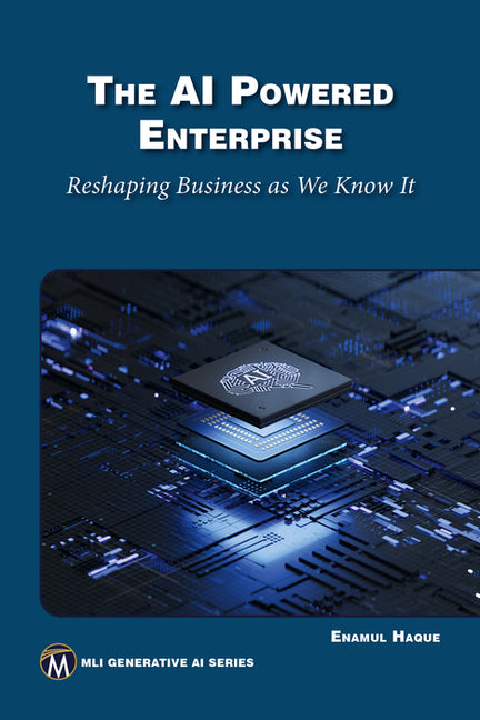 The AI Powered Enterprise: Reshaping Business as We Know It