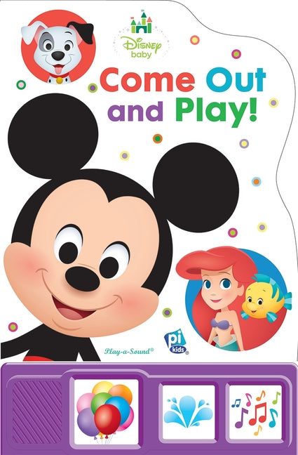 Disney Baby: Come Out and Play! Sound Book: - [With Battery]