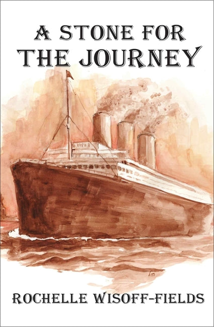 A Stone for the Journey by Wisoff-Fields, Rochelle