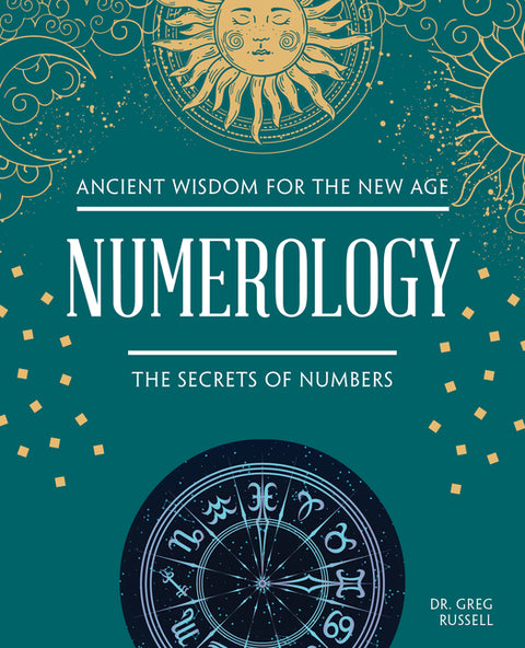 Numerology: The Secrets of Numbers
