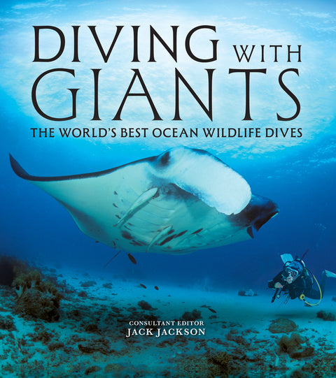 Diving with Giants: The World's Best Ocean Wildlife Dives