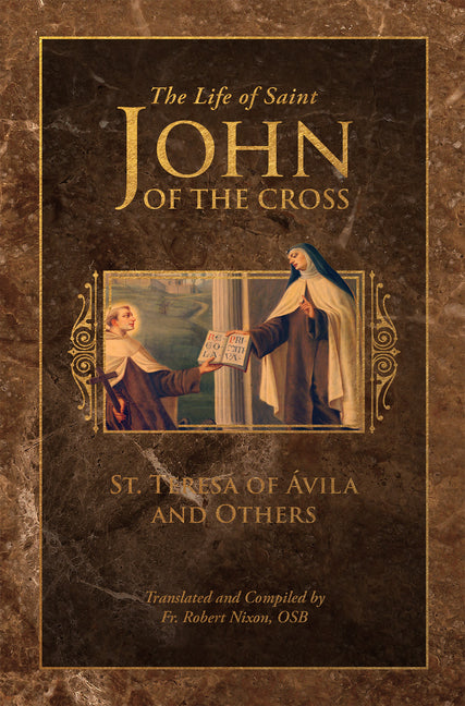 The Life of Saint John of the Cross