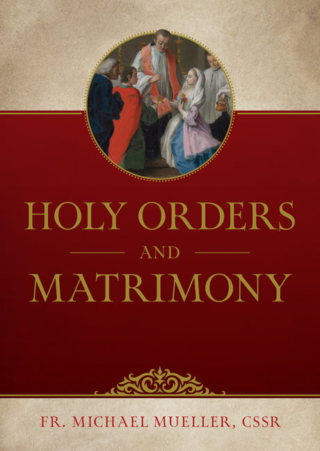 Holy Orders and Matrimony by Michael