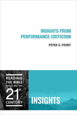 Insights from Performance Criticism by Perry, Peter S.