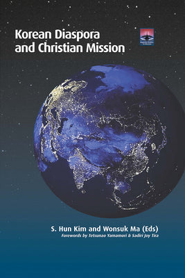 Korean Diaspora and Christian Mission by Ma, Wonsuk