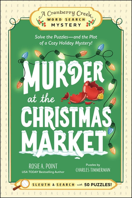 Murder at the Christmas Market: Book 5: Solve the Puzzles--And the Plot of a Cozy Holiday Mystery! by Point, Rosie A.