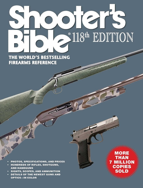 Shooter's Bible 118th Edition: The World's Bestselling Firearms Reference by Cassell, Jay