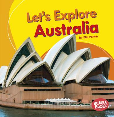 Let's Explore Australia by Parkes, Elle
