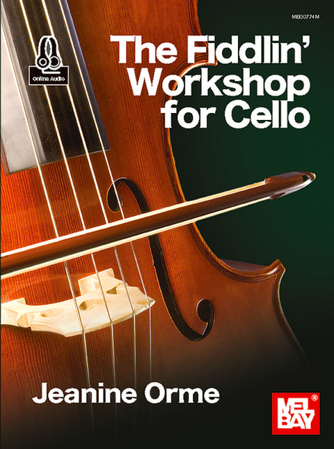The Fiddlin' Workshop for Cello by Orme, Jeanine