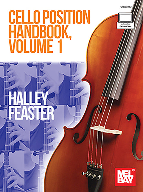 Cello Position Handbook, Volume 1 by Feaster, Halley