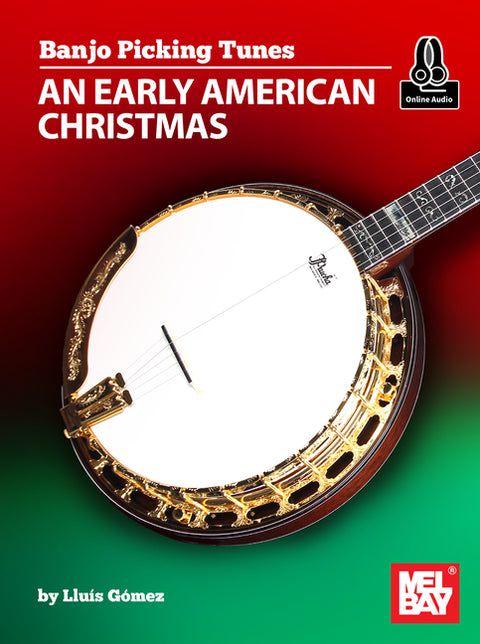 Banjo Picking Tunes - An Early American Christmas by Gomez, Llius
