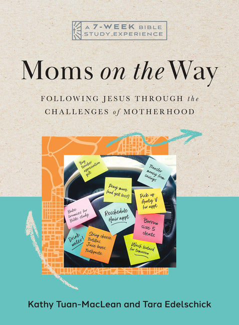 Moms on the Way: Following Jesus Through the Challenges of Motherhood--A 7-Week Bible Study with Video Access