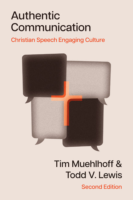 Authentic Communication: Christian Speech Engaging Culture