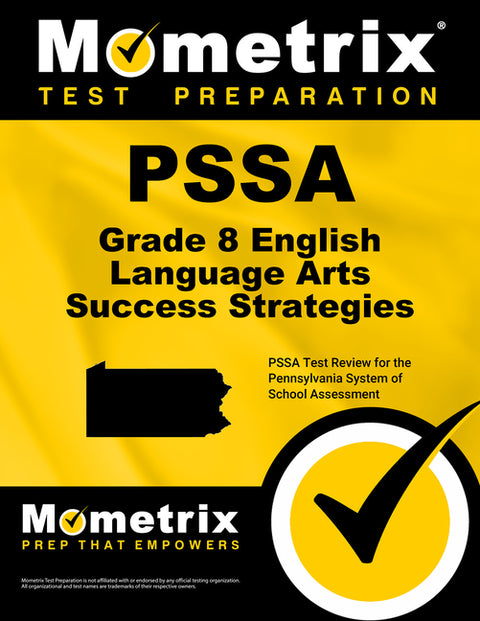 Pssa Grade 8 English Language Arts Success Strategies Study Guide: Pssa Test Review for the Pennsylvania System of School Assessment by Mometrix English Assessment Test Team