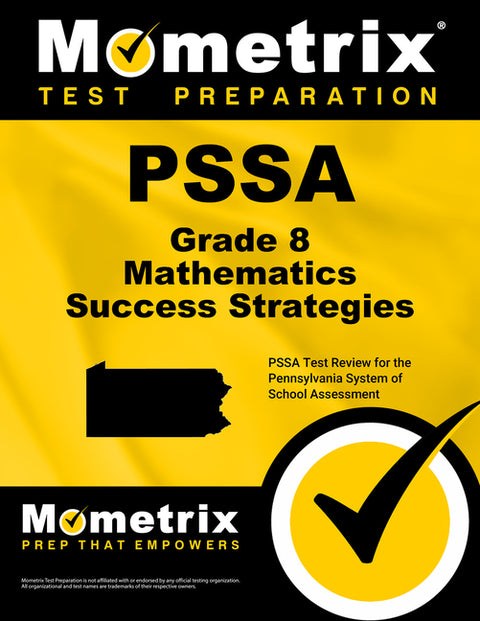 Pssa Grade 8 Mathematics Success Strategies Study Guide: Pssa Test Review for the Pennsylvania System of School Assessment by Mometrix Math Assessment Test Team