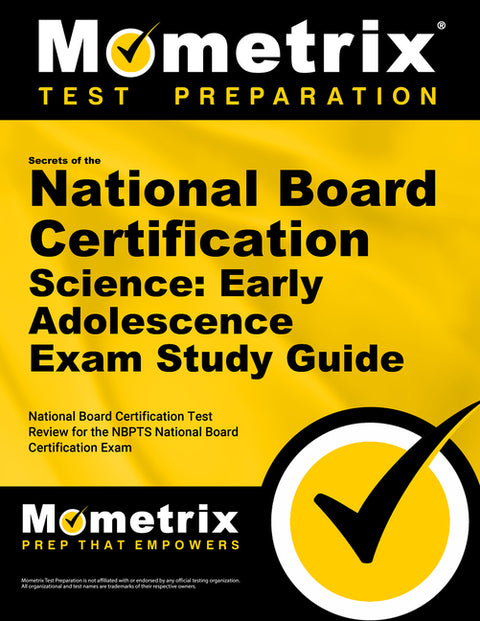 Secrets of the National Board Certification Science: Early Adolescence Exam Study Guide: National Board Certification Test Review for the Nbpts Nation