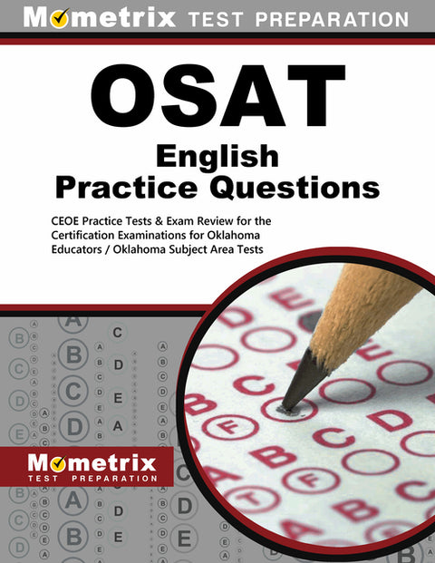 OSAT English Practice Questions: CEOE Practice Tests & Exam Review for the Certification Examinations for Oklahoma Educators / Oklahoma Subject Area T by Mometrix Oklahoma Teacher Certification