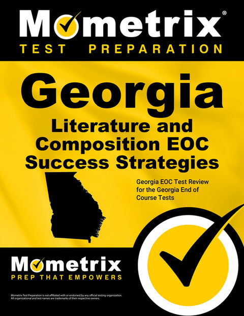 Georgia Literature and Composition Eoc Success Strategies Study Guide: Georgia Eoc Test Review for the Georgia End of Course Tests by Mometrix High School English Test Team