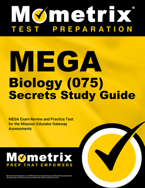 Mega Biology (075) Secrets Study Guide: Mega Exam Review and Practice Test for the Missouri Educator Gateway Assessments by Mometrix