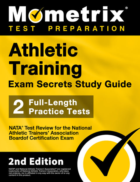 Athletic Training Exam Secrets Study Guide - NATA Test Review for the National Athletic Trainers' Association Board of Certification Exam: [2nd Editio