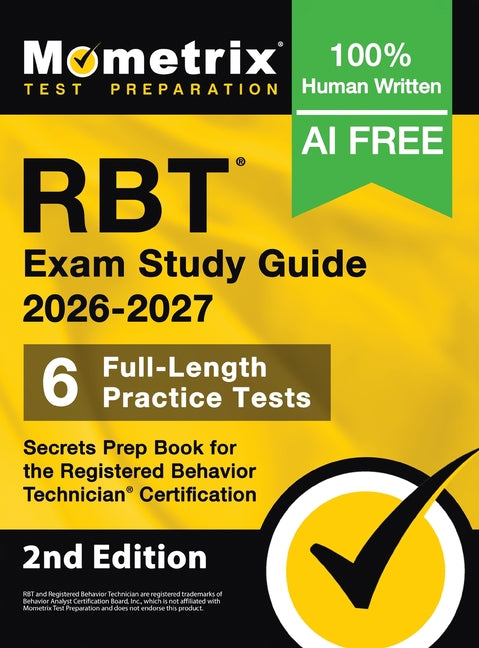 RBT Exam Study Guide - Full-Length Practice Tests, Secrets Prep Book for the Registered Behavior Technician Certification: [2nd Edition] by Bowling, Matthew
