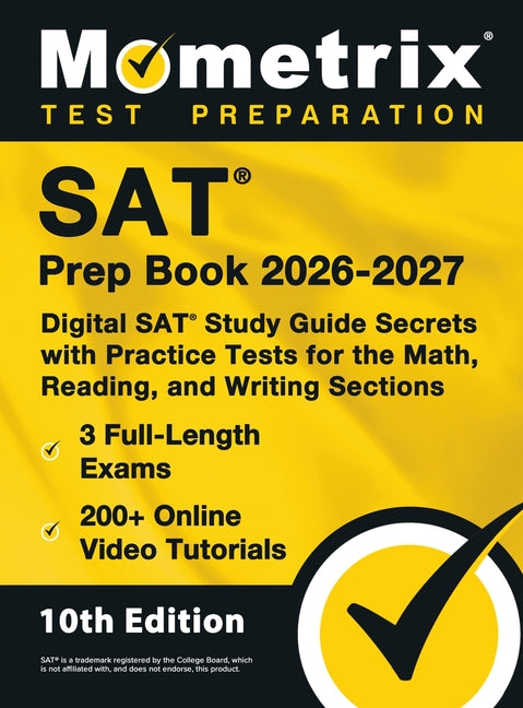 SAT Prep Book - Full-Length Exams, Online Video Tutorials, Digital SAT Study Guide Secrets with Practice Tests for the Math, Reading, and Writing Sect by Bowling, Matthew
