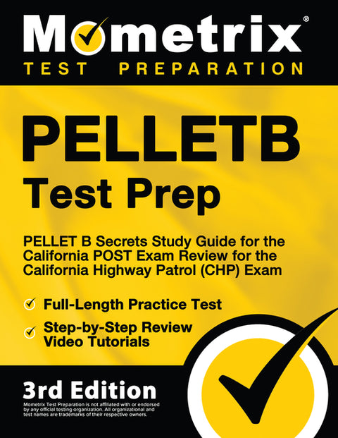 Pelletb Test Prep - Pellet B Secrets Study Guide, Full-Length Practice Test, Step-By-Step Review Video Tutorials for the California Post Exam - Review