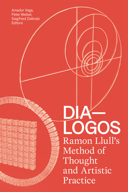 Dia-Logos: Ramon Llull's Method of Thought and Artistic Practice