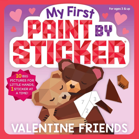 My First Paint by Sticker: Valentine Friends: (For Kids Ages 3-5) by Workman Publishing