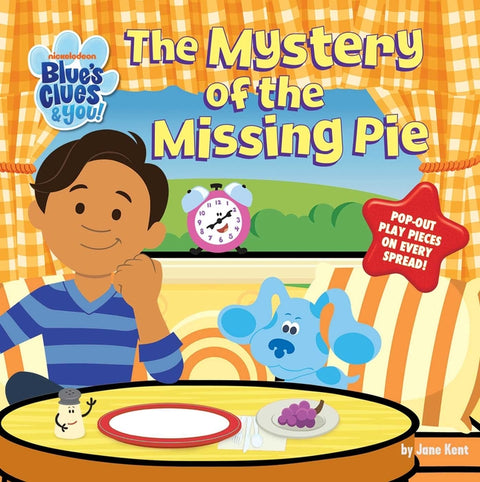 Blues Clues & You: The Mystery of the Missing Pie by Kent, Jane
