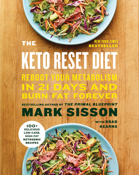 The Keto Reset Diet: Reboot Your Metabolism in 21 Days and Burn Fat Forever by Sisson, Mark