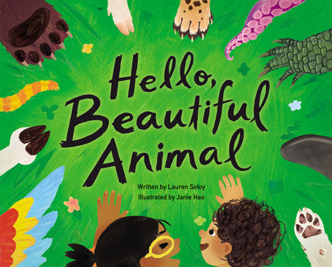 Hello, Beautiful Animal by Soloy, Lauren