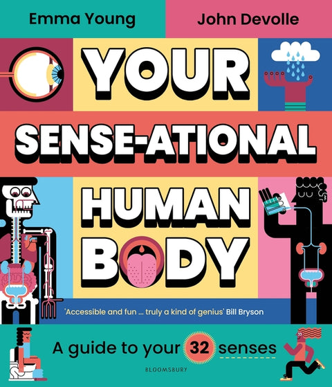 Your Sense-Ational Human Body: A Sensational Guide to Your 32 Senses