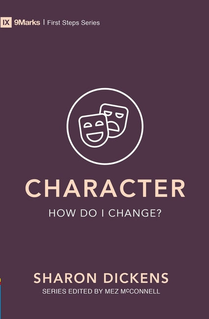 Character - How Do I Change? by Dickens, Sharon