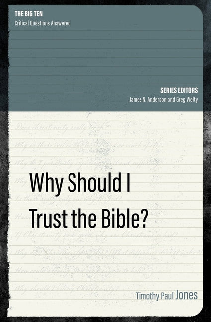 Why Should I Trust the Bible? by Jones, Timothy Paul