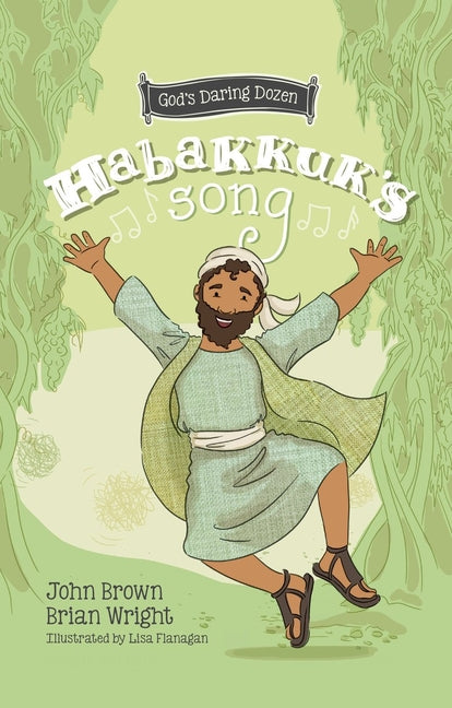 Habakkuk's Song: The Minor Prophets, Book 2 by Wright, Brian J.