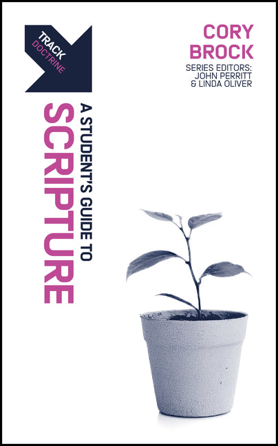 Track: A Student's Guide to Scripture by Brock, Cory C.