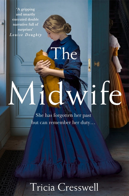 The Midwife: A Hauntingly Beautiful and Heartbreaking Historical Fiction by Cresswell, Tricia