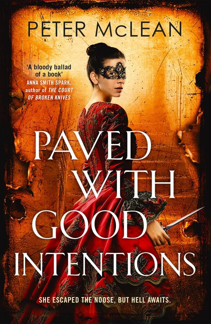 Paved with Good Intentions: A War for the Rose Throne Novel by McLean, Peter