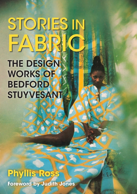 Stories in Fabric: The Design Works of Bedford Stuyvesant