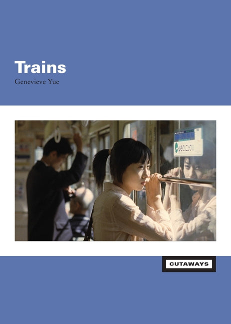 Trains by Yue, Genevieve