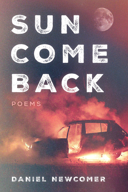 Sun Come Back: Poems