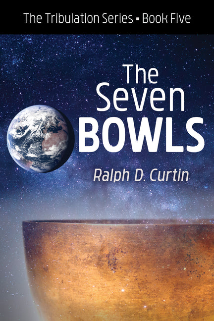 The Seven Bowls by Curtin, Ralph D.