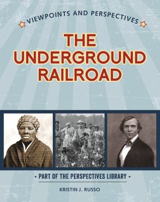 Viewpoints on the Underground Railroad by Russo, Kristin J.