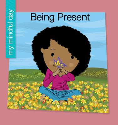 Being Present by Marsico, Katie