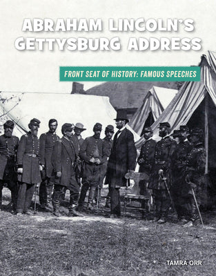 Abraham Lincoln's Gettysburg Address by Orr, Tamra B.