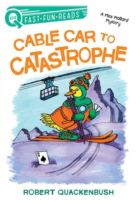 Cable Car to Catastrophe: A Quix Book
