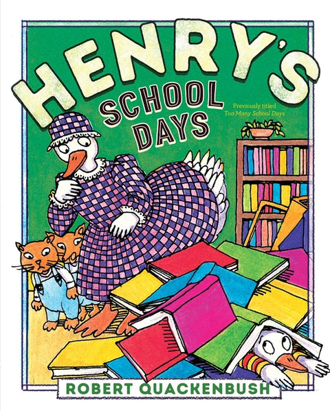 Henry's School Days by Quackenbush, Robert